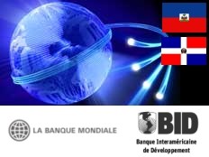 Haïti - Technologie : Projet internet majeur pour Haïti et la République Dominicaine