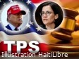 Haïti - FLASH : Fin du TPS, la juge Reyes sceptique et pas convaincue…