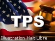 Haïti - FLASH : Sursis pour 350,000 haïtiens bénéficiaires du TPS, malgré les pressions de Trump
