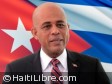 Haiti - Reconstruction : 3-day visit to Cuba of President Martelly